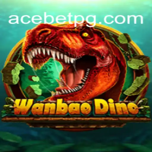 Exploring the Exciting World of WanBaoDino